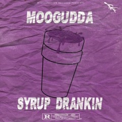 MooGudda - Syrup Drinking