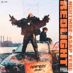 NGHTMRE & A$AP Ferg - REDLIGHT (DEMPRIDE Remix)