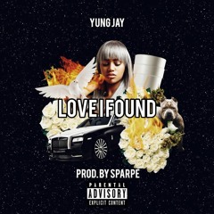 Love I Found (Prod. By Sharpe)