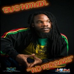 Bushman - No Morals