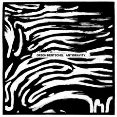 Premiere: Orson Hentschel 'Antigravity'
