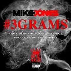 #3Grams (Mike Jones x Slim Thugg x Deuce) prod. JStrongarm