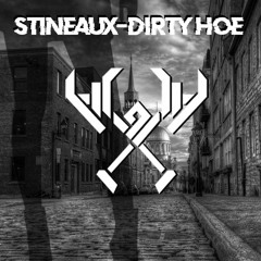 Stineaux - Dirty Hoe