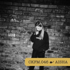 CKFM.046 - AISHA