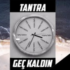 Tantra - Geç Kaldın ( Official Audio ) 2019
