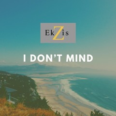 I Dont Mind