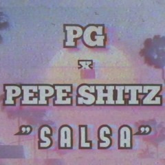 PG X PEPE$HITZ - SALSA (OFFICIAL AUDIO)