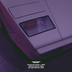 WHIP <3 xxx w / ARØH(PROD.ARØH)