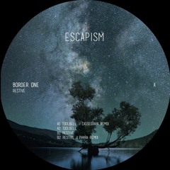 Border One - Toolbell (Cassegrain Remix) [ESCAPISM006 | Premiere]