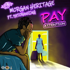 Morgan Heritage - Pay Attention (feat. PatoRanking)