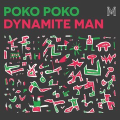 PREMIERE: Poko poko - Dynamite Man [Monologues]