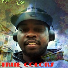 Psycho Loc-True Colors (Intro)(Diss)