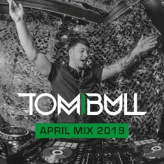 Tom Bull - April Mix 2019