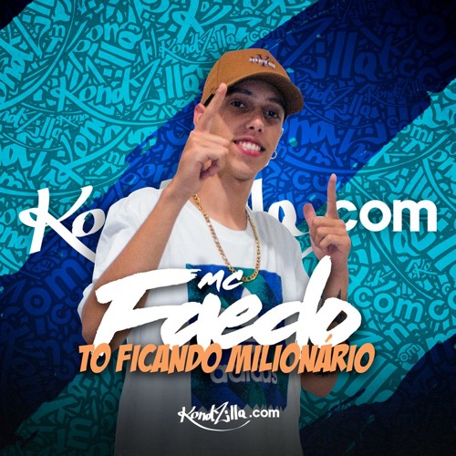 MC Faedo - To ficando Milionário (DJ RD)
