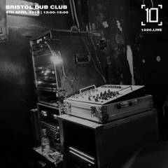 Bristol Dub Club w/ Yakka - 1020 Radio - April