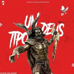 Pablo Putão - Tipo Um Deus