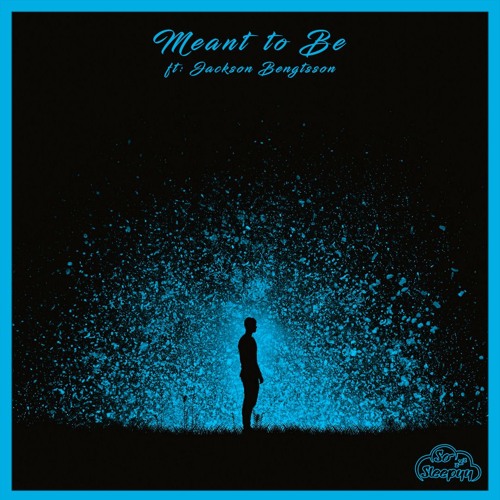 SoSleepyy - Meant To Be (feat. Jackson Bengtsson)