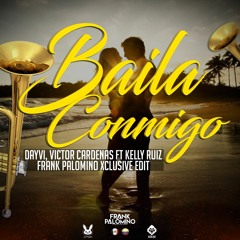 Dayvi Ft V.C & K.R - Baila Conmigo (Frank Palomino Xclusive Edit 2k19) FREE EN COMPRAR