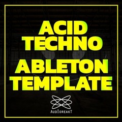 Audioreakt - Acid Techno Ableton Template