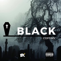 Black Coffins feat. LRK Chronicle, Bain & Dre Rose (Prod. L.B. That Producer Guy)