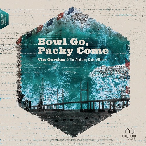 CLIP A1 BOWL GO - Vin Gordon & The Alchemy Dubs Allstars