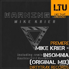 Premiere: Mike Krier - Insomnia (Original Mix) | Dirtytrax Records
