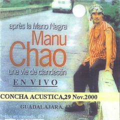 Manu Chao - Welcome To Tijuana - Mexico 2000