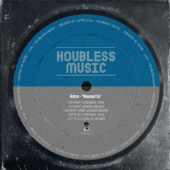 Astre - Wuaap! EP Incl. Mares , Arie Mando & Wallo Remix [HBM006]