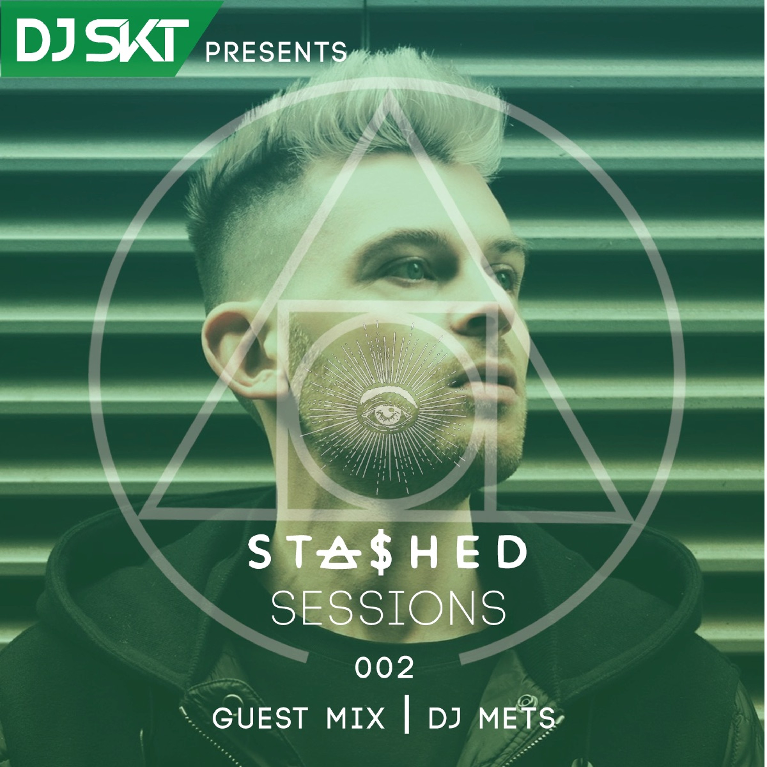 DJ S.K.T Presents Stashed Sessions 002 Guest Mix DJ Mets