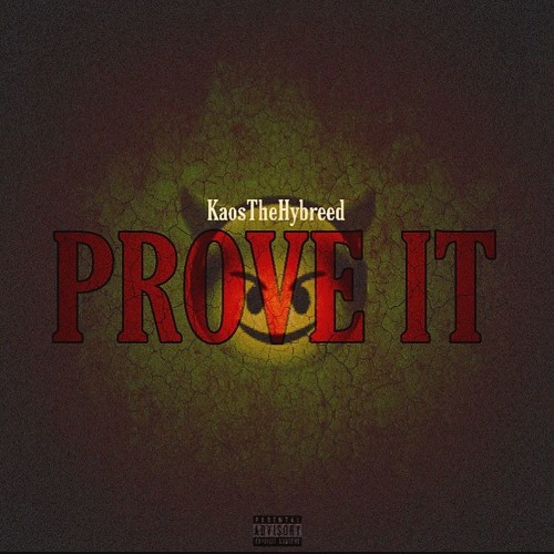 KaosTheHybreed - Prove It