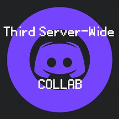 Third Server-Wide Collab