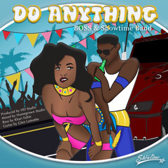 BOSS & SHOWTIME -DO ANYTHING