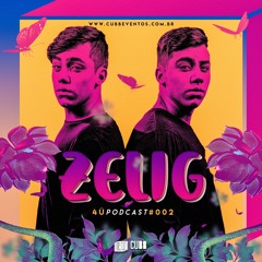 ZELIG - 4Ü @ Podcast #002