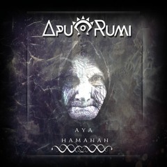 APU RUMI - Aya Hamanan (Feat. Duan Marie) Single 2019.