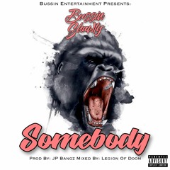Somebody- Zaylee Bussin