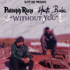 Without You (feat. Philthy Rich)