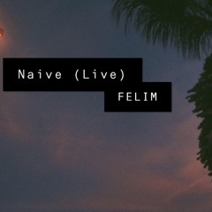 Naive (Live)