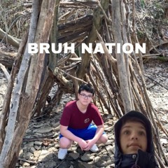 Bruh Nation