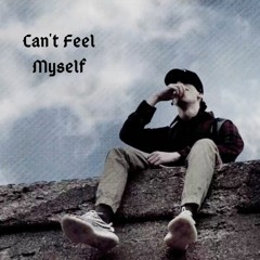 Cant Feel Myslef