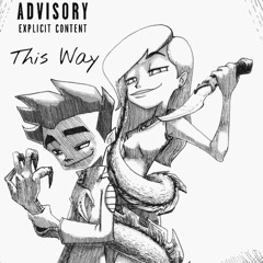 This Way (True X UltraMonty )