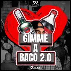 Gimme A Baco 2.0 [FREE TRACK]