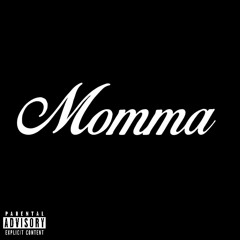 Momma (Prod. 7 Sinz) (Prod. PMK Records)
