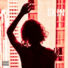 Skin [Prod. by DiskoBat]