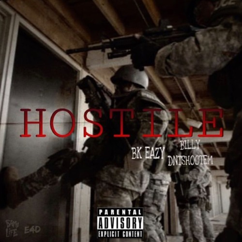 BK Eaz x Billy Dntshootem - HOSTILE
