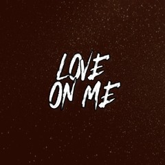 Love On Me (Prod. Diego Ludovino)