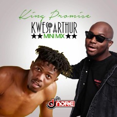 King Promise & Kwesi Arthur Mini Mix ★ @DJNOREUK ★
