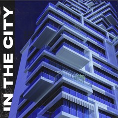 In The City (Prod. STILL)