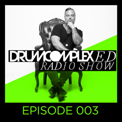 Drumcomplexed Radio Show - Episode 003 with Drumcomplex