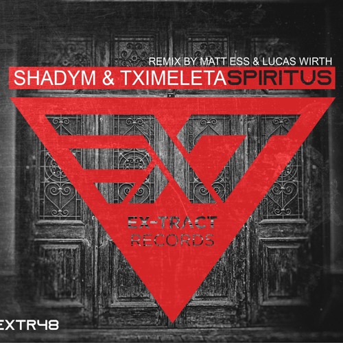 Shadym & Tximeleta - Wait (Matt Ess & Lucas Wirth Remix) ||Ex-tract Records||