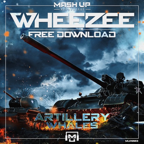 WHEEZEE - ARTILLERY (FREE DOWNLOAD)